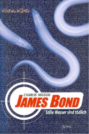 [Young Bond 01] • James Bond · Stille Wasser sind tödlich